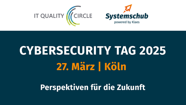 Cybersecurity Tag 2025: Exklusive Einblicke in die Zukunft der IT-Sicherheit – Mit Systemschub als Partner für Ihre digitale Transformation